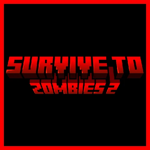 Sutvive To Zombies 2