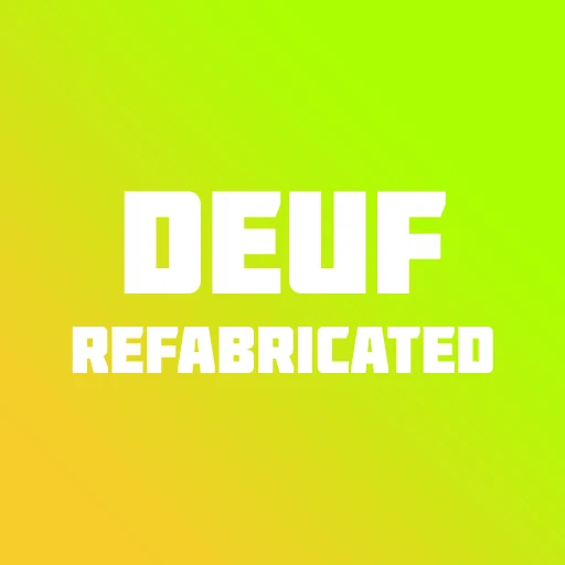 DEUF Refabricated