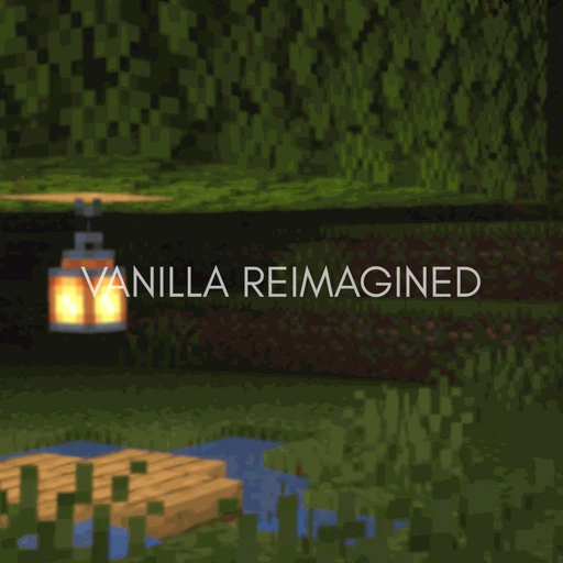 Vanilla Reimagined